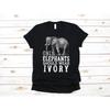 Only Elephants Should Wear Ivory Anti Poaching Elephant Print Casual T Shirt Animal Protection Themed Apparel  Vintage Washed