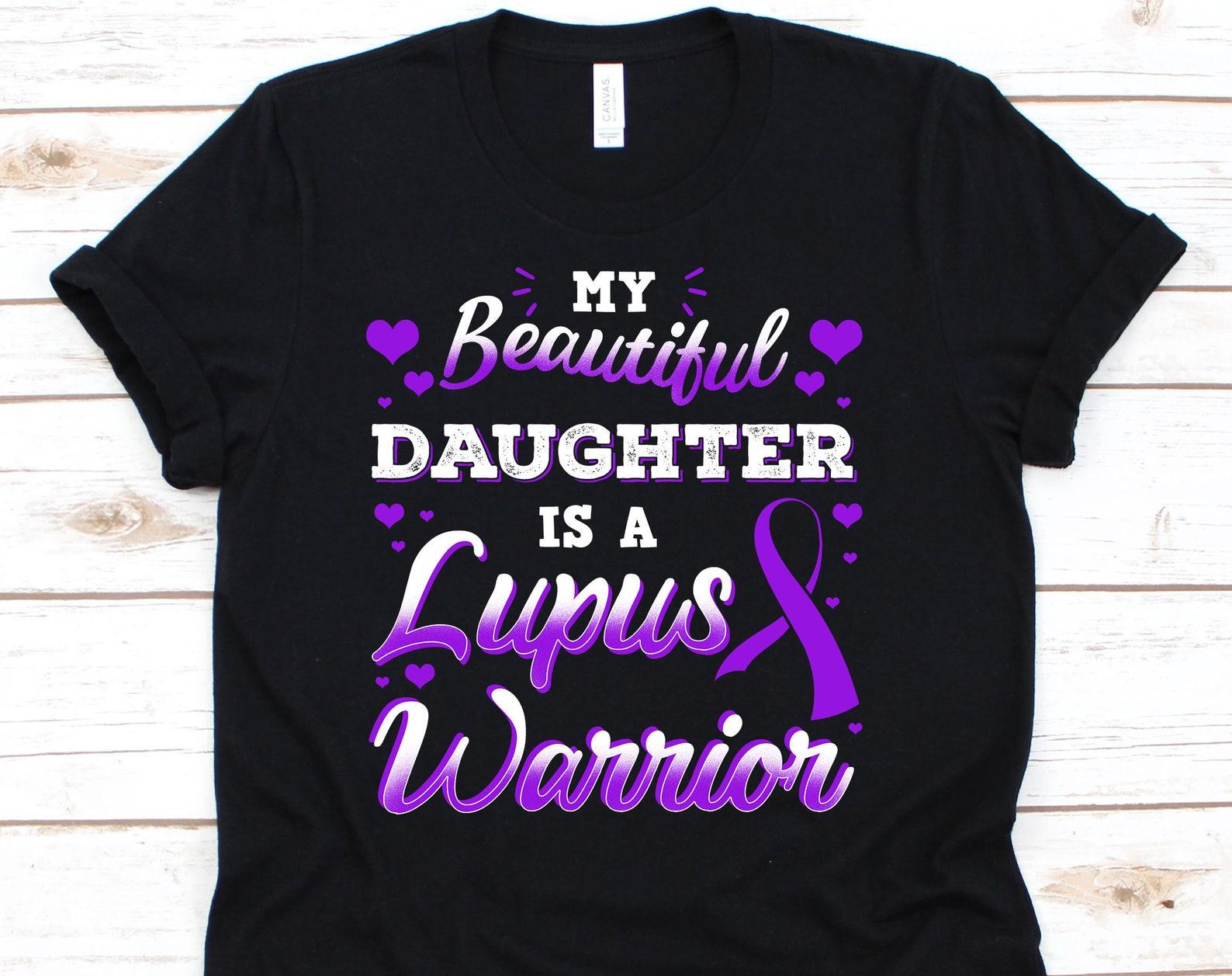 My Beautiful Daughter Is A Lupus Warrior, Lupus Awareness Shirt, Lupus Shirt, Lupus Awareness, Lupus T Shirt, Lupus Warrior Shirt M