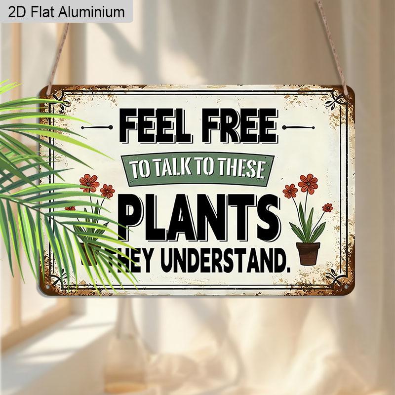 2D Flat 1pc 12"x8" Retro Plant Lover Aluminium Sign - "FEEL FREE TO TALK TO THESE PLANTS" Quote, Vintage Garden Decor, Durable Metal Wall Art for