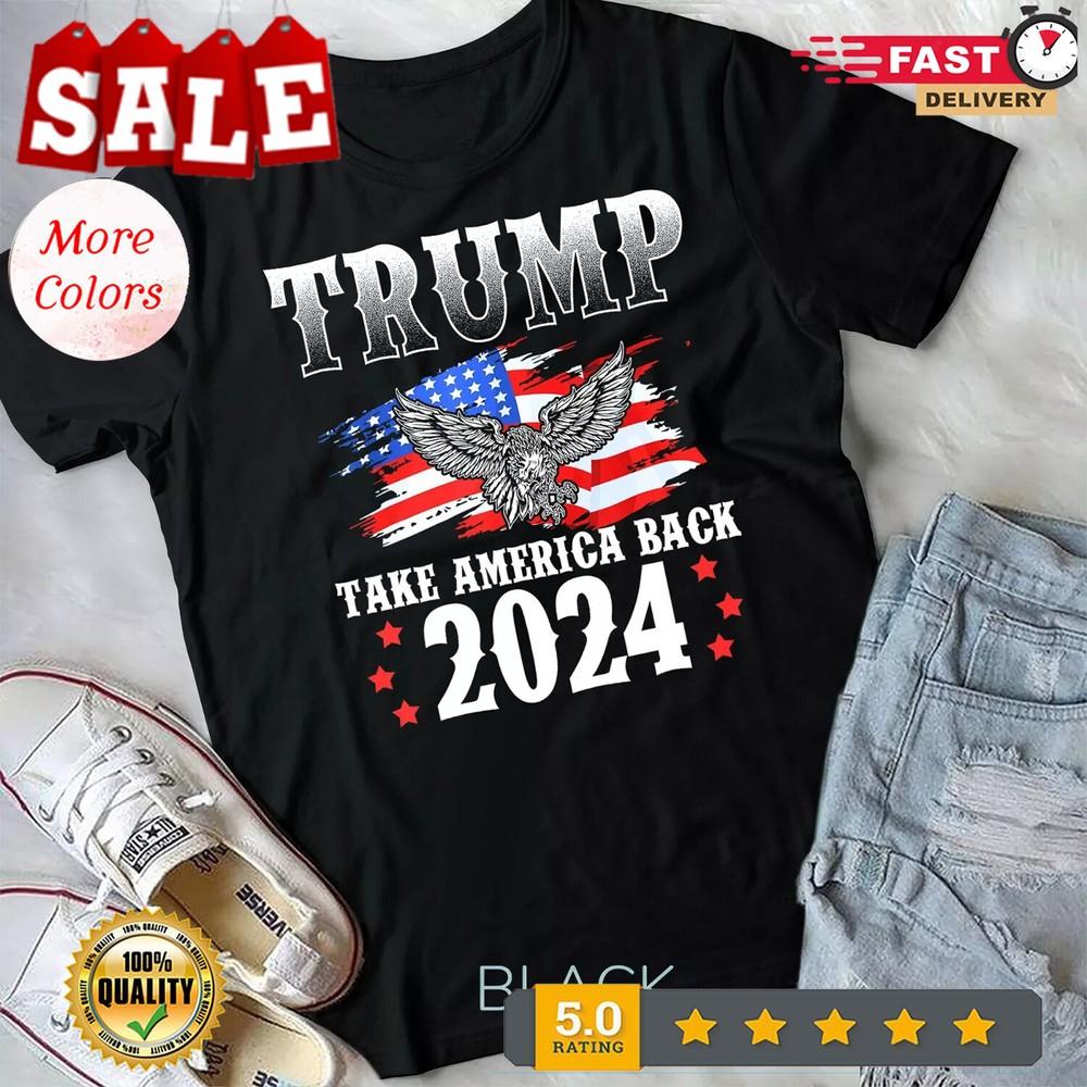 2025/Trump 2024 Take America Back American Flag Trump 2024 T-Shirt Unisex T-shir Unisex T-Shirt S