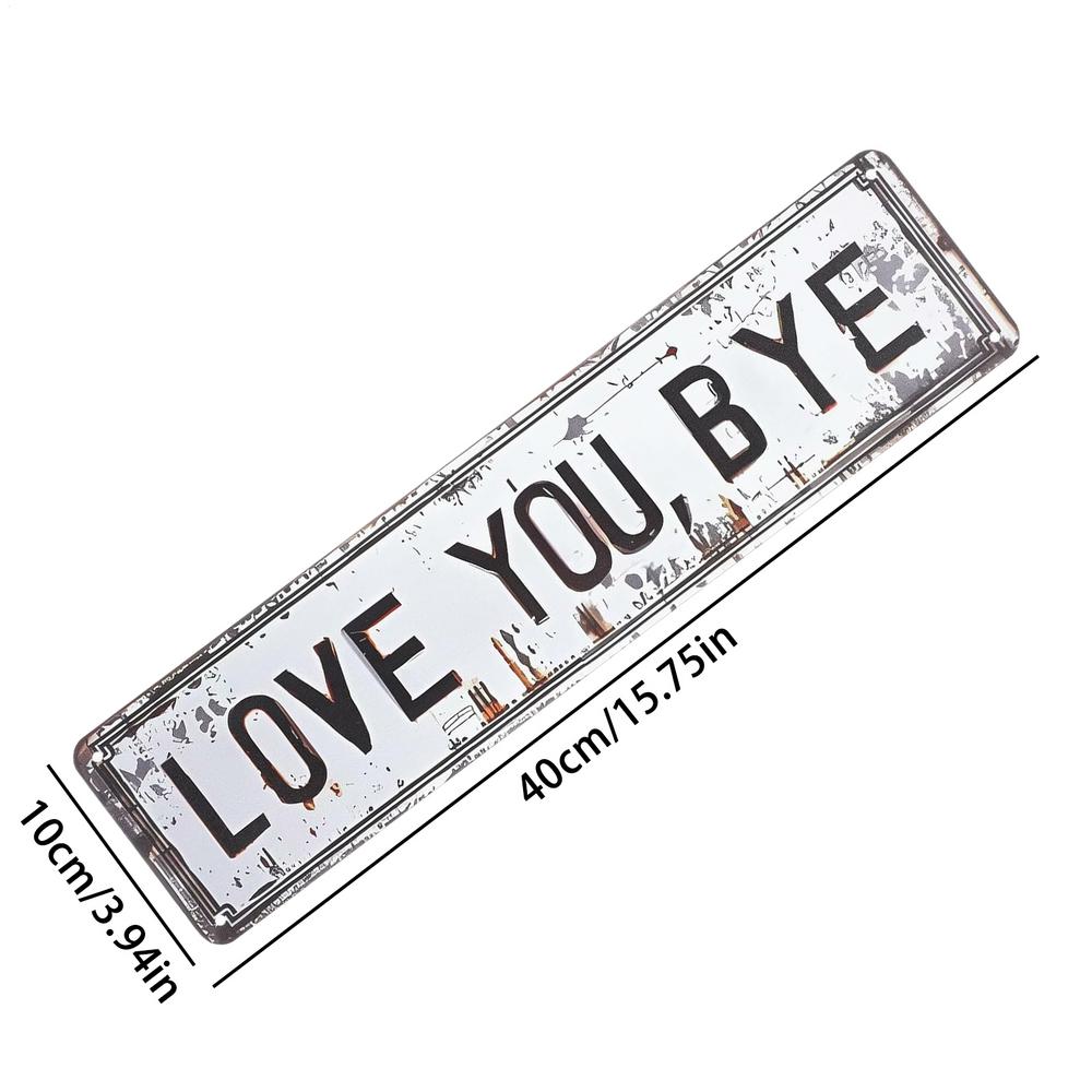 

Love You Bye Sign 16x4 Inch Metal Vintage Rustproof Love Signs for Home Decor for Indoor Outdoor Bedroom Living Room Hallway