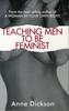 The Teaching Men To Be Feminist Book