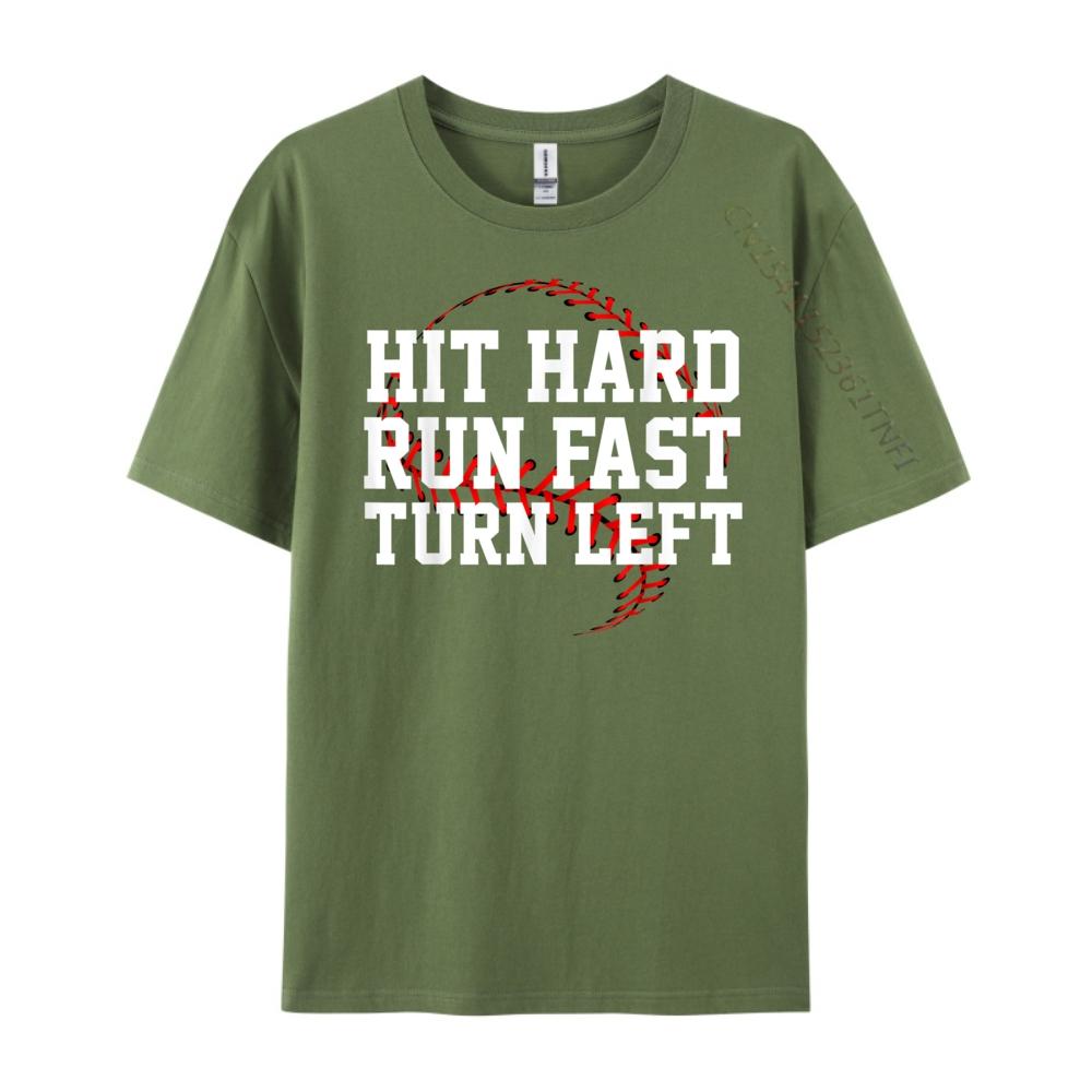 Hit Hard Run Fast Turn Left Funny Baseball Gift Funny T Shirts Oversized T Shirt Men Valentines Day