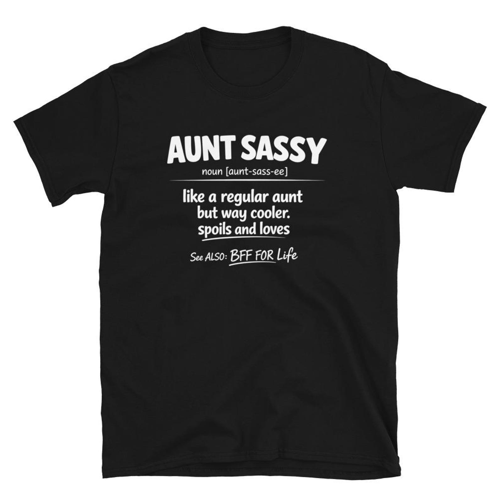 Aunt Sassy Like a Regular Aunt but Way Cooler T-Shirt, Funny Aunt Gift, Cool Aunt Definition Graphic Tee M