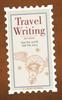 The Travel Writing : See the World, Sell the Story Book