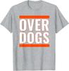SALE!! Overdogs T-Shirt Gift for Friends All Size S-4XL Unisex T-Shirt