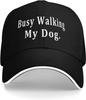 Busy Walking My Dog Baseball Cap Polyester Adjustable Outdoor Casual Hat for Men Women