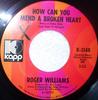 7inch Record ROGER WILLIAMS  How Can You Mend A Broken Heart  B K2148 Kapp Records 1971 US Jazz Used