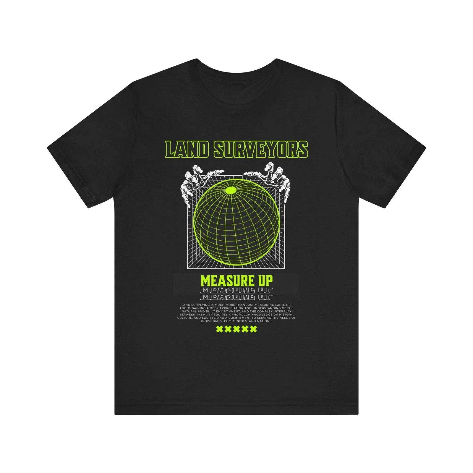 

Land Surveying Equipment Land Surveyor Shirt land Surveying Gift 4XL