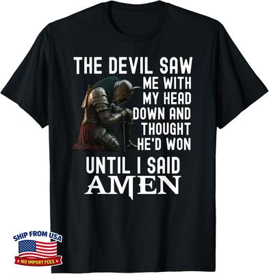 The Devil Saw Me With My Head Down Amen Christian Bible T-Shirt