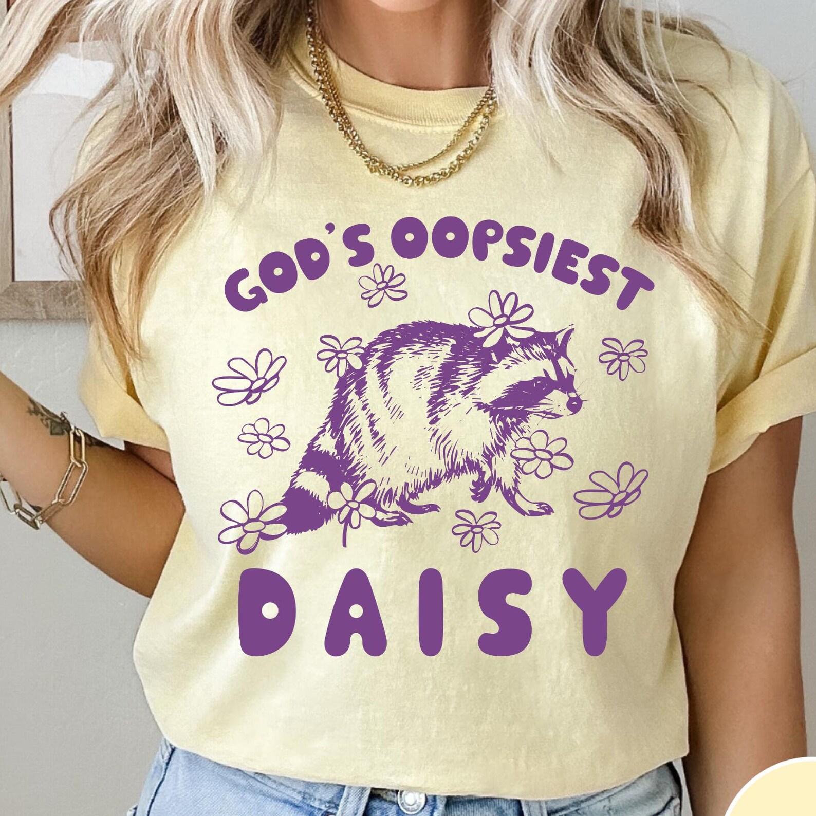 God s Oopsiest Daisy Comfort Colors® T-Shirt, Oopsie Daisy, Funny Vintage Retro Shirt, Graphic Tee, Funny Mental Health Shirt, Raccoon Shirt S