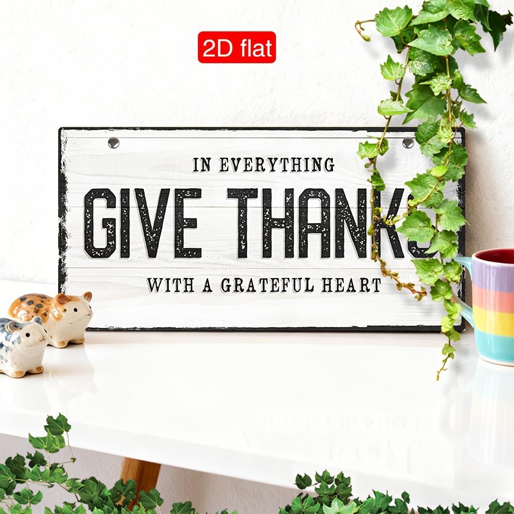 D Flat Printing Rustic IN EVERYTHING GIVE THANKS WITH A GRATEFUL HEART Quote Illustration Aluminum Tin Painting Farmhouse St 15x30cm(5.9x7.8inch)