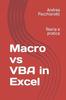 The Macro Vs VBA In Excel : Teoria E Pratica Book