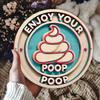 Enjoy Your Poop Vintage Metal Wall Sign X Inch Iron Art Durable Easy To Hang Home Office Decor Gift