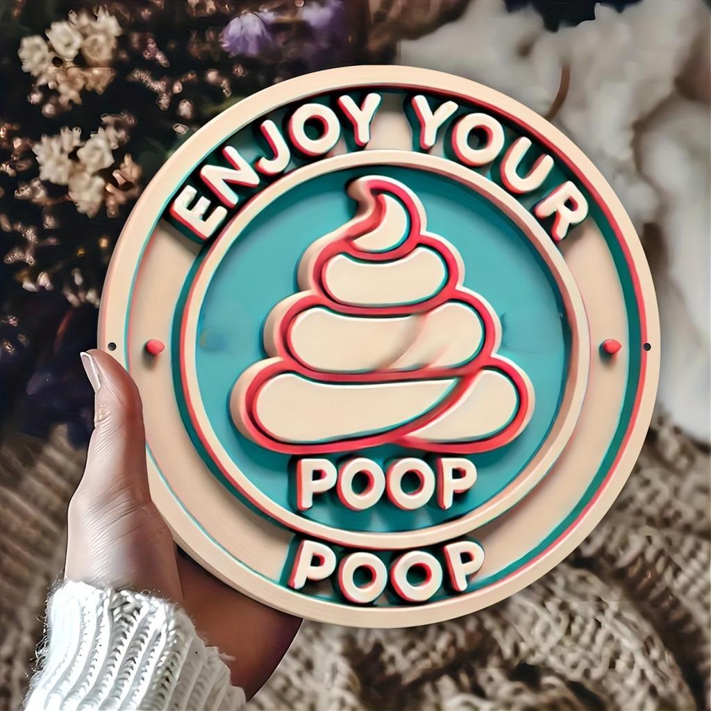Enjoy Your Poop Vintage Metal Wall Sign X Inch Iron Art Durable Easy To Hang Home Office Decor Gift