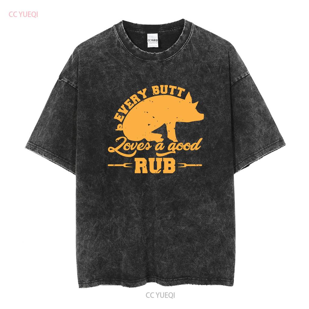 Every Butt Loves A Good Rub Funny Pig Pork BBQ T Shirt JenellPatterson Long or Short Sleeves Vintage Washed Casual Graphic