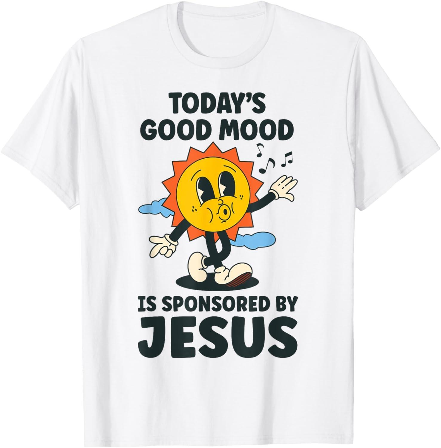 Today s Good Mood Is Sponsored By Jesus Funny Christian T-Shirt S разноцветный