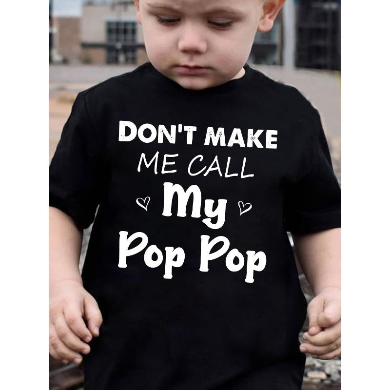 

European Size Boys Round Neck Short Sleeved T Shirt with Unique English Print DON T MAKE ME CALL MY POP POP 98cm чёрный