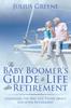 Buch The Baby Boomer's Guide To Life After Retirement : Changing the Way You Think About Life After Retirement