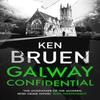 Galway Confidential by Ken Bruen Hardback Book 9781035909889
