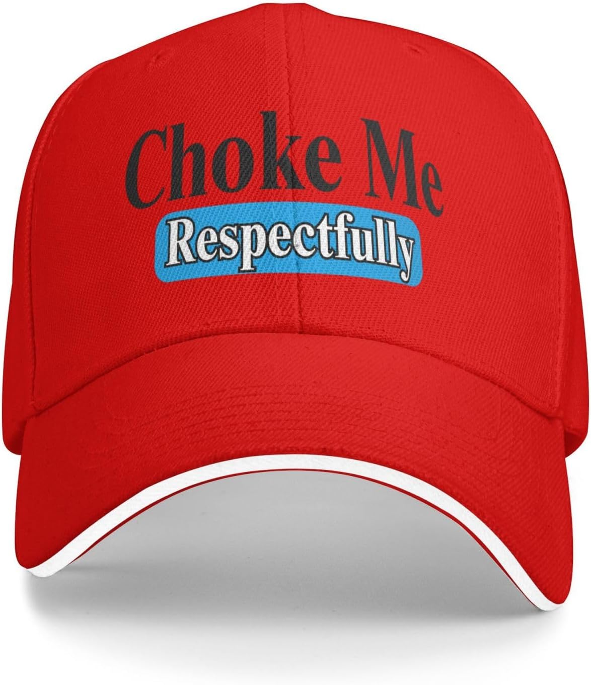 

Choke Me Respectfully Funny Baseball Cap Unisex Adult Polyester Outdoor Seasonless Adjustable Hat One Size