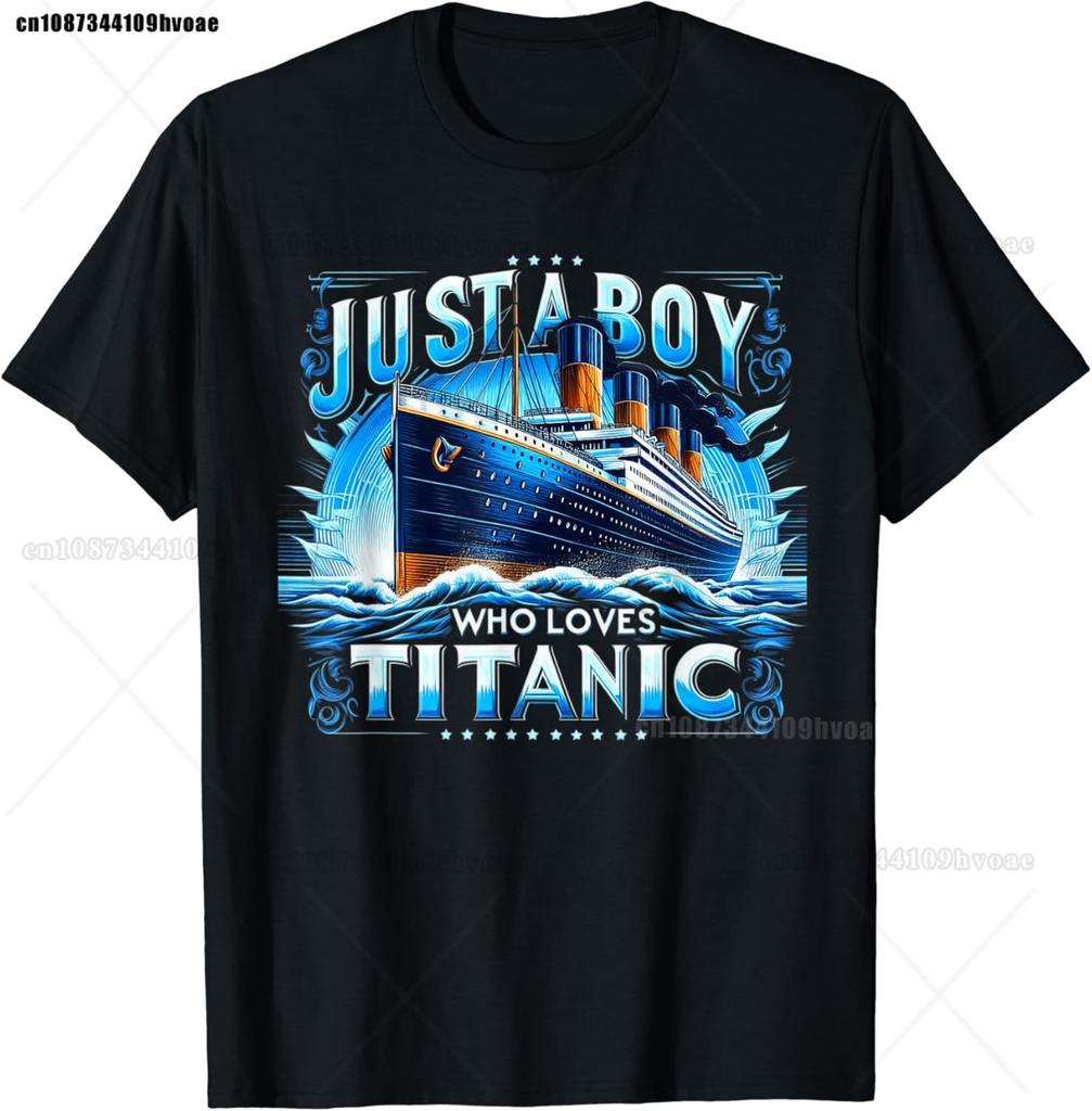 Novelty Boys Who Just Love The Sailing Titanic T Shirts Graphic Cotton Birthday Gifts Summer Style T-shirt Unisexs Clothing
