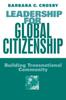The Leadership For Global Citizenship : Building Transnational Community Book