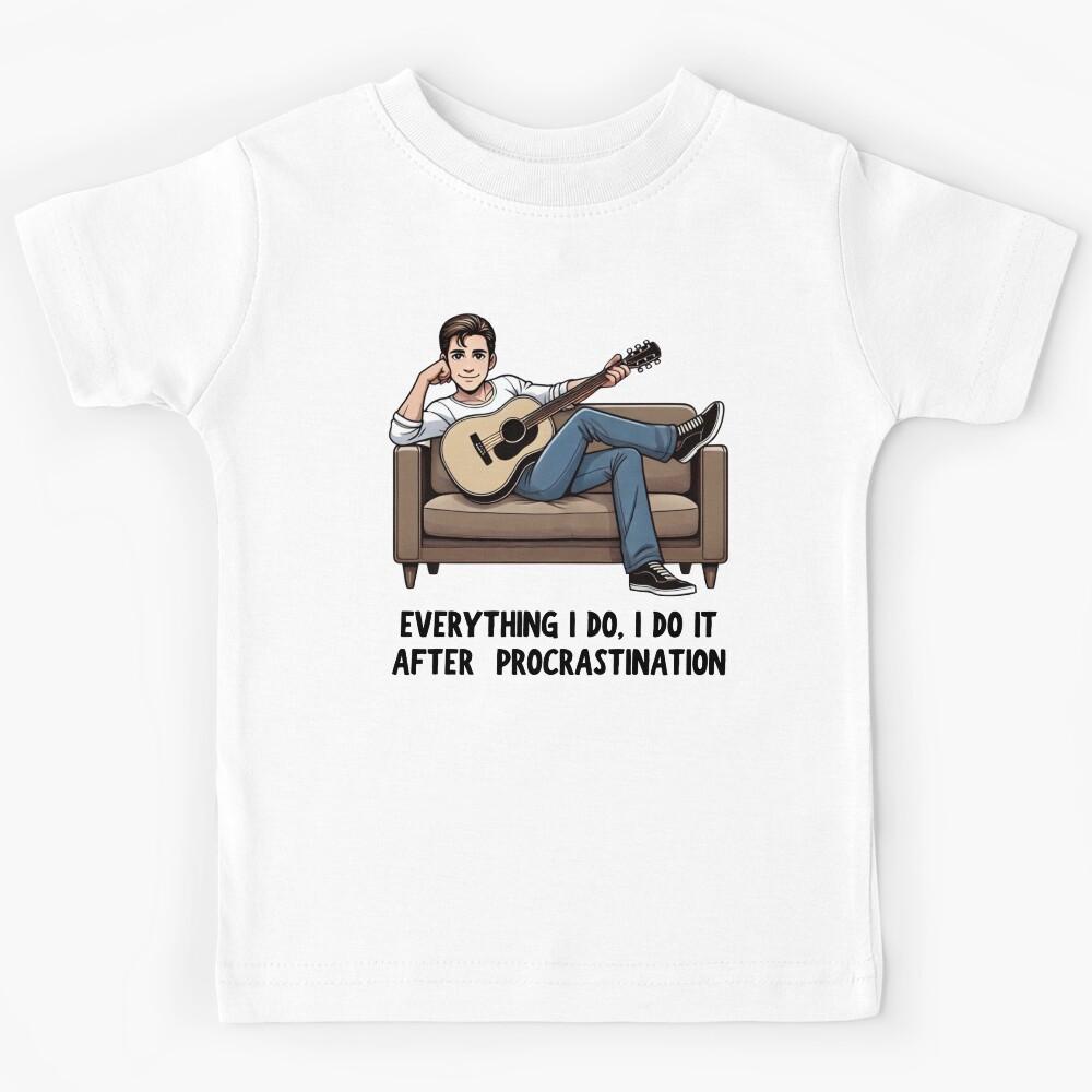 Everything I Do, I Do It After Procrastination Kids T-Shirt 170