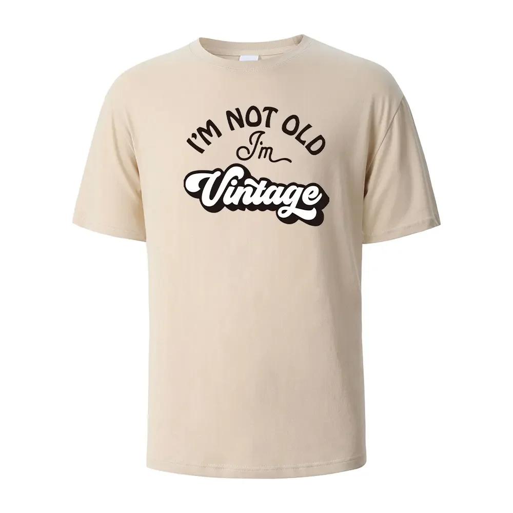cotton I'm Not Old Print T-Shirt Summer Tees For Men Women 100% Cotton O-neck Oversize Casual Short sleeved Tops