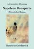 Kniha Napoleon Bonaparte (Grossdruck) : Historischer Roman
