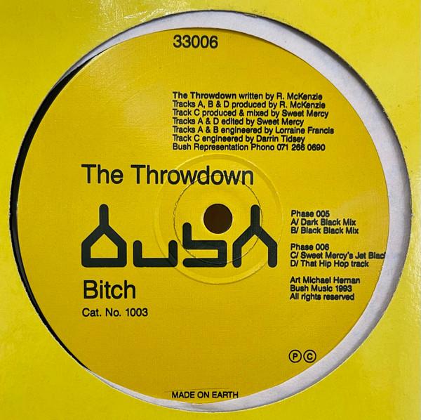 

12inch Record BITCH The Throwdown BUSH1003 Bush 1993 UK Dance Electronica Used