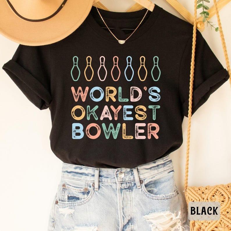 

Bowling Shirt World s Okayest Bowler Shirt Bowling Playing Shirt Bowling Team... 4XL