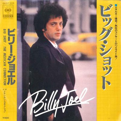 7inch Record BILLY JOEL - Big Shot / The Mexican Connection 06SP320 CBS SONY 1978 Japan Rock