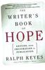 The The Writer's Book of Hope : Encouragement and Advice from a Veteran Book
