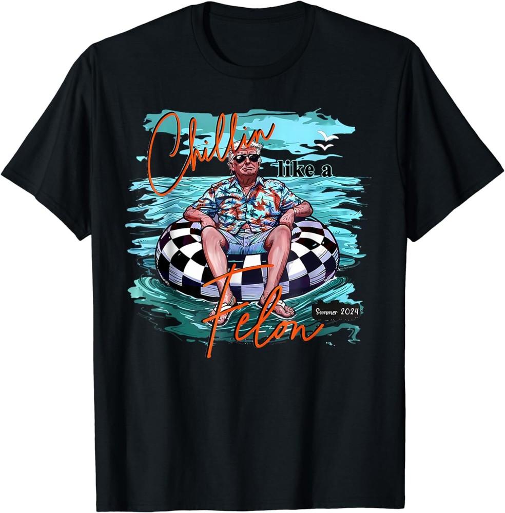 Chillin Like A Felon Retro Summer Pink Funny Trump 2024 Unisex T-Shirt Unisex T-Shirt XXXL