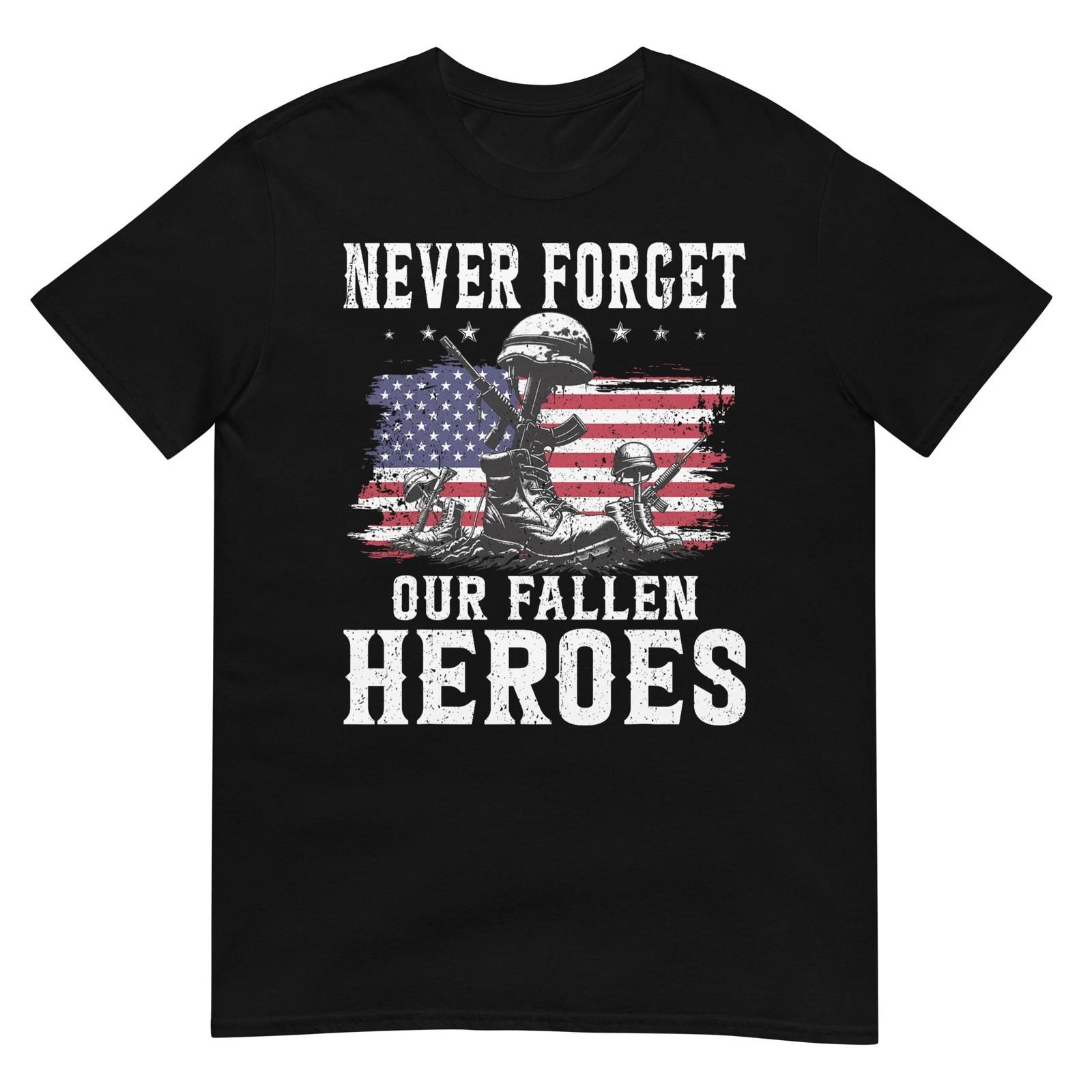 Never Forget Our Fallen Heroes Memorial Day Veterans Day T-Shirt M