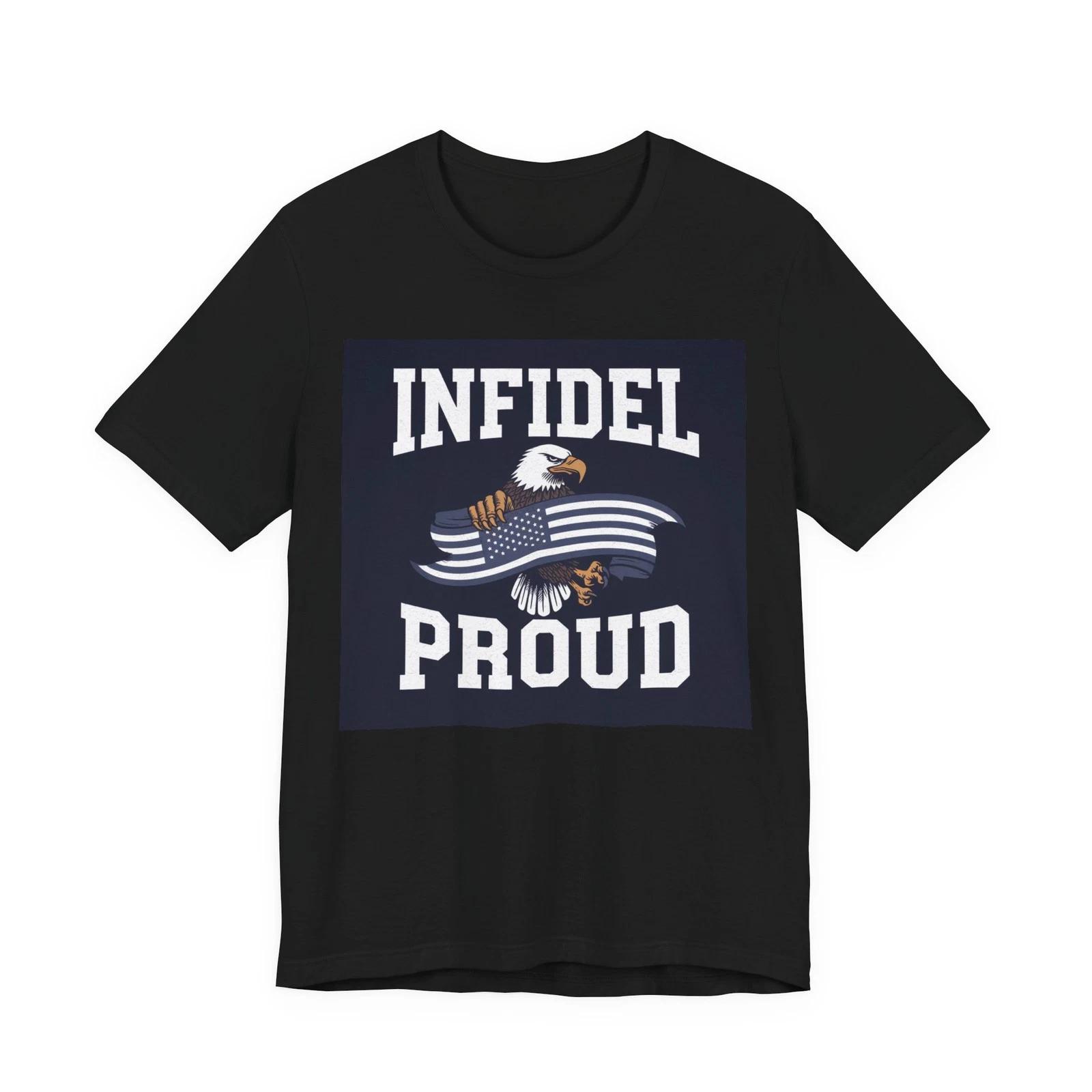 Infidel Proud Unisex T-Shirt Patriotic Military Veteran Tee 4XL