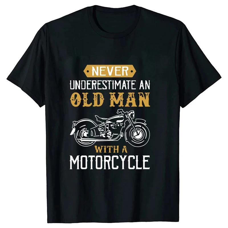 Hot Never Underestimate an Old Man with a Motorcycle Printing T-shirt Men Fashion Short Sleeve Casual Personality Summer Shirts