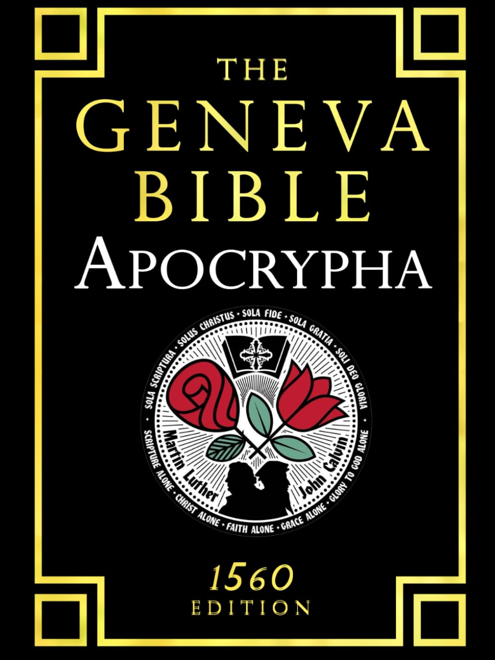 Apocriefen. De Geneva Bijbel 1560 Engelse Vertaling Grote Letter Editie: alle boeken afgewezen uit de Geneva Bijbel