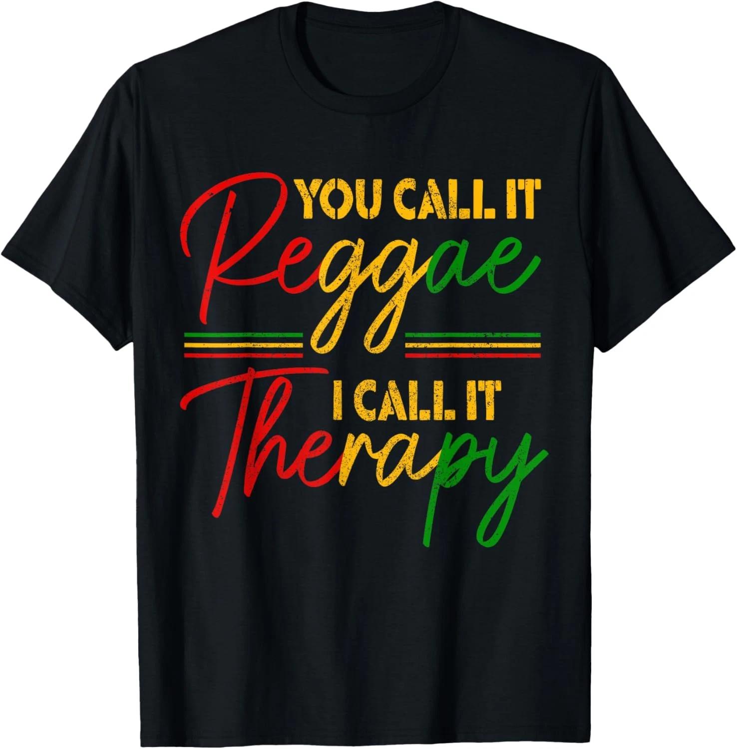 You Call It Reggae I Call It Therapy Rasta Rastafari Jamaica T shirt S