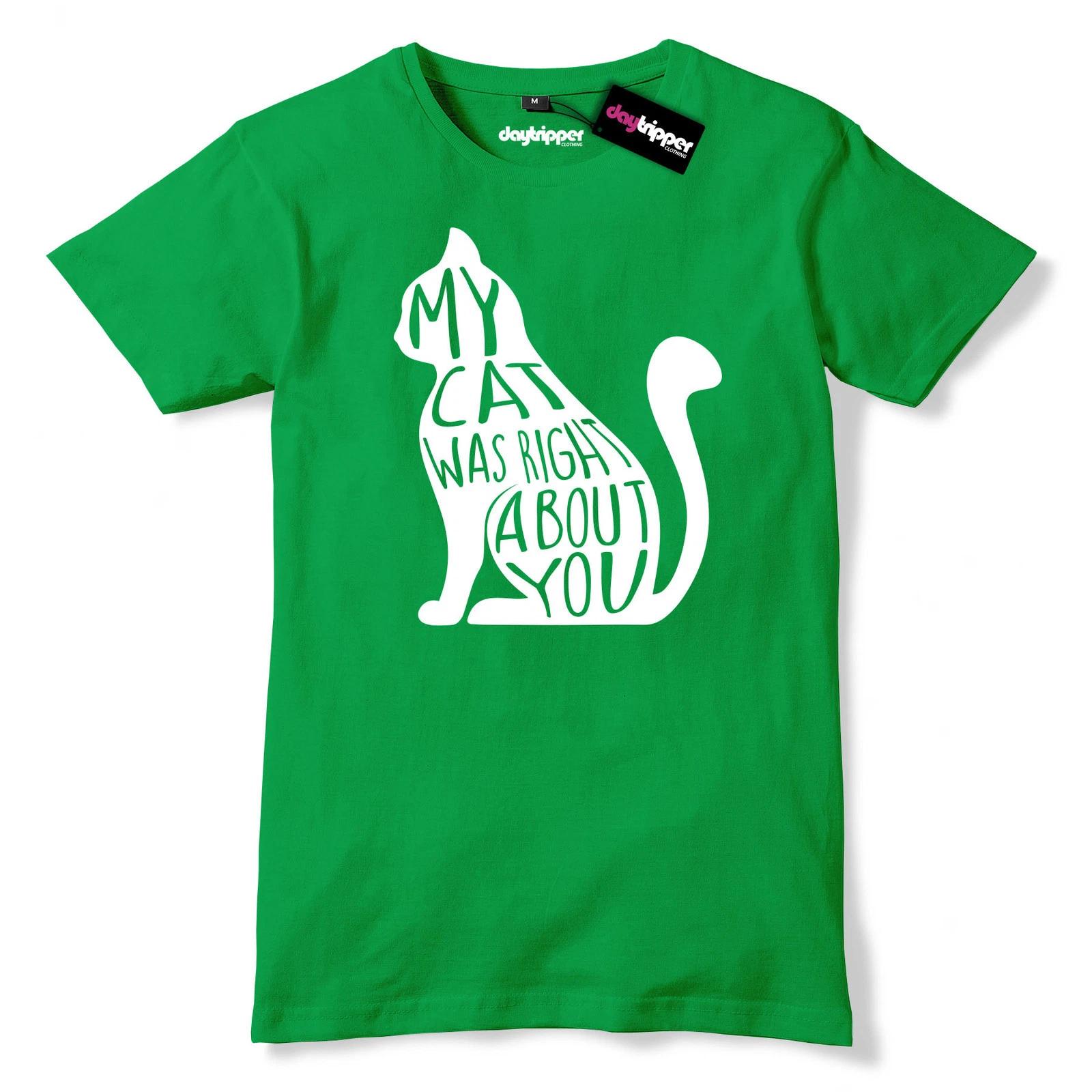 My Cat Was Right About You Mens Premium T-Shirt Funny Slogan L