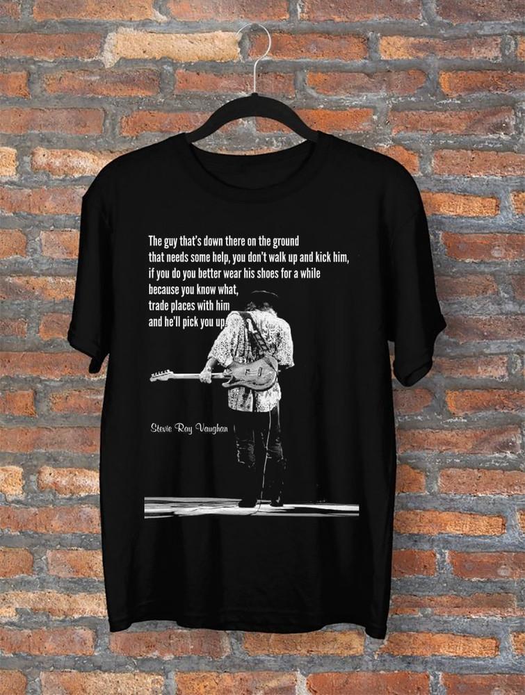 Collection Stevie Ray Vaughan Quote T Shirt All Size S-5Xl DS98 Unisex T-Shirt