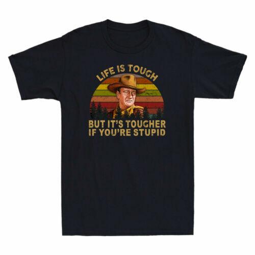 Life Is Tough But It s Tougher If You re Stupid Retro Men s Short Sleeve T-Shirt XXXXL