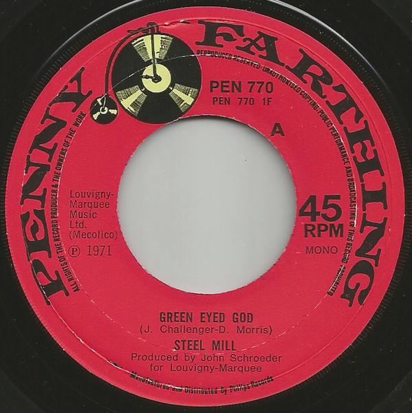7inch Record STEEL MILL - Green Eyed God PEN770 Penny Farthing 1971 UK Rock Used