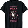 American Bully Mom Lover For Owner Black T Shirt
