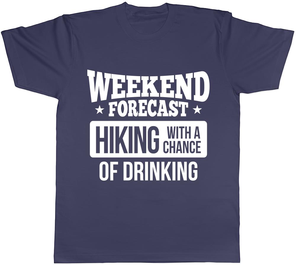 Wochenendvorhersage Wandern mit einer Chance auf Trinken Unisexs Unisexs Damen T-Shirt Tee