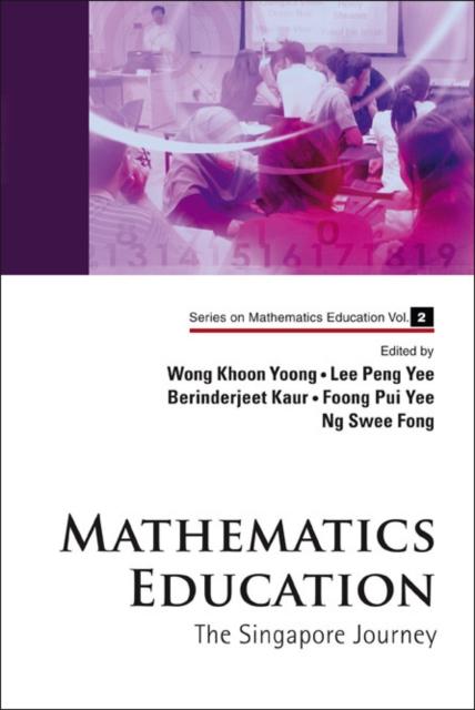 The Mathematics Education: The Singapore Journey : 2 Book
