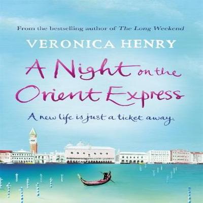 A Night On the Orient Express by Veronica Henry Paperback Book 9781409135470