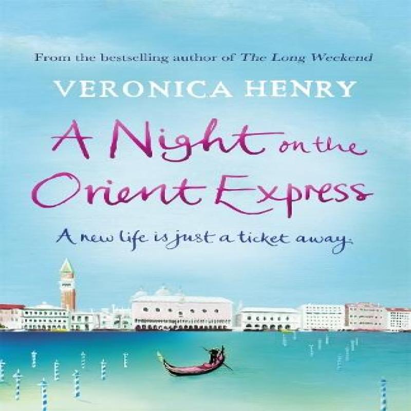 A Night On the Orient Express by Veronica Henry Paperback Book 9781409135470