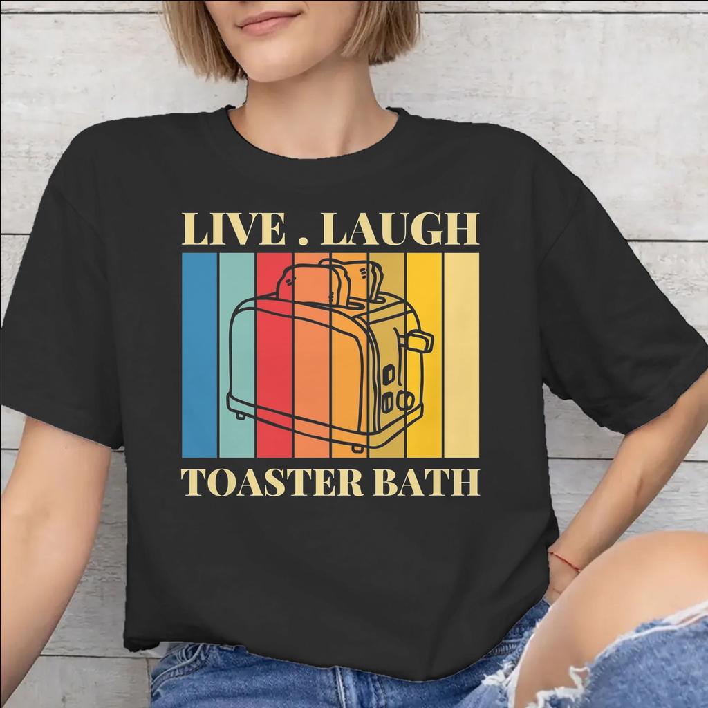 Unisexs Unisexs Live Laugh Toaster Bad T-Shirt Reine Baumwolle Grafik-T-Shirts Kleidung Outfits